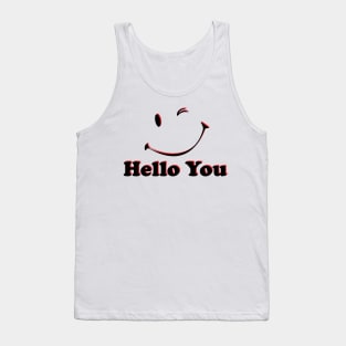 Hello You Tank Top